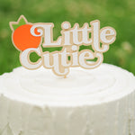 Little Cutie Cake Topper - Clementine Citrus Baby Shower Decor