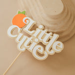Little Cutie Cake Topper - Clementine Citrus Baby Shower Decor